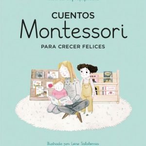 Cuentos Montessori para crecer felices (Nube de Tinta) - Marta Prada